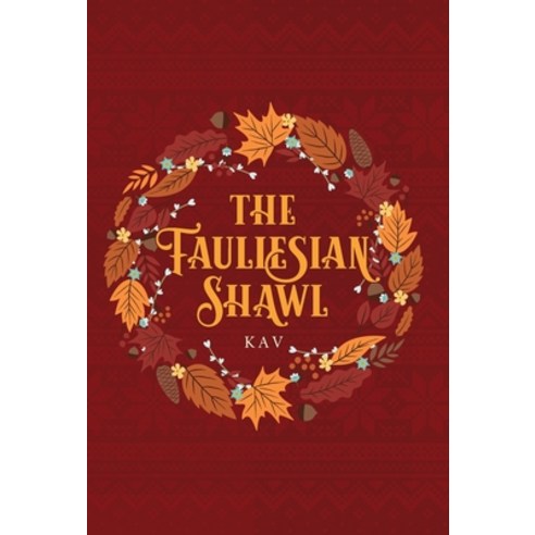 (영문도서) The Fauliesian Shawl Hardcover, Palmetto Publishing, English, 9798822933699