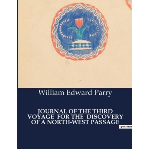 (영문도서) Journal of the Third Voyage for the Discovery of a North-West Passage Paperback, Culturea, English, 9791041984046