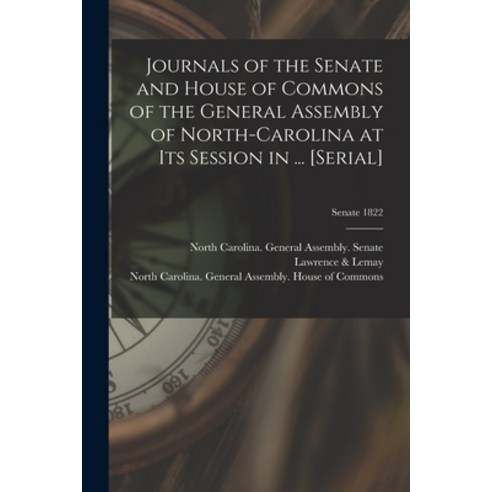 (영문도서) Journals of the Senate and House of Commons of the General Assembly of North-Carolina at Its ... Paperback, Legare Street Press, English, 9781013990267
