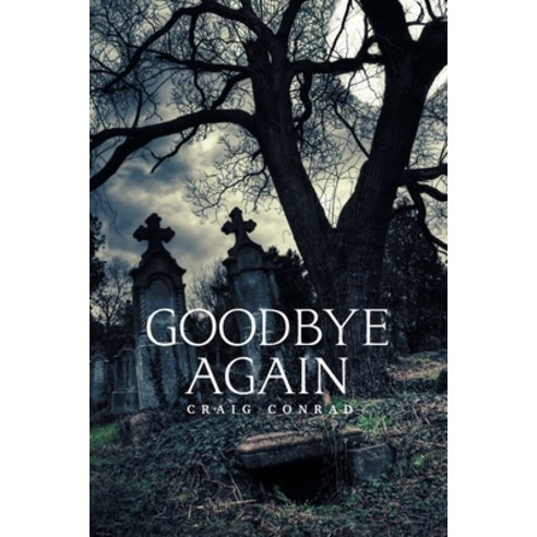 Goodbye Again Paperback, Xlibris Us, English, 9781664133914