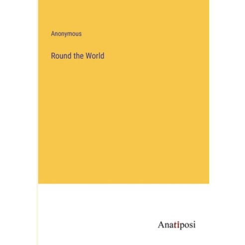 (영문도서) Round the World Paperback, Anatiposi Verlag, English, 9783382147907