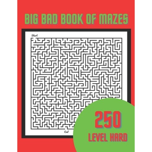 (영문도서) PetraSk Big Bad Book of Mazes: : Book with 250 Mazes Difficult Level - Hard Large Print Paperback, Independently Published, English, 9798759190929