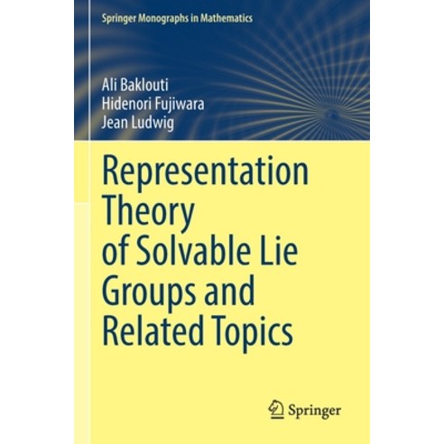 (영문도서) Representation Theory of Solvable Lie Groups and Related Topics Paperback, Springer, English, 9783030820466