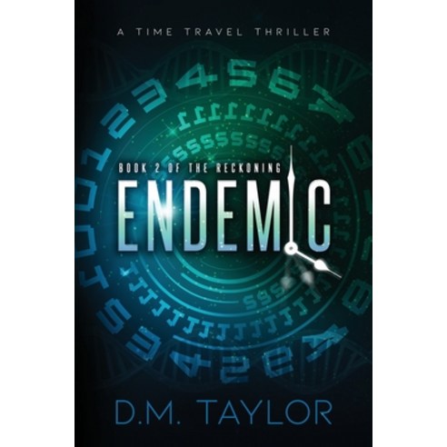 Endemic: A Time Travel Thriller Paperback, Quantum Entanglement Publis..., English, 9781734544237