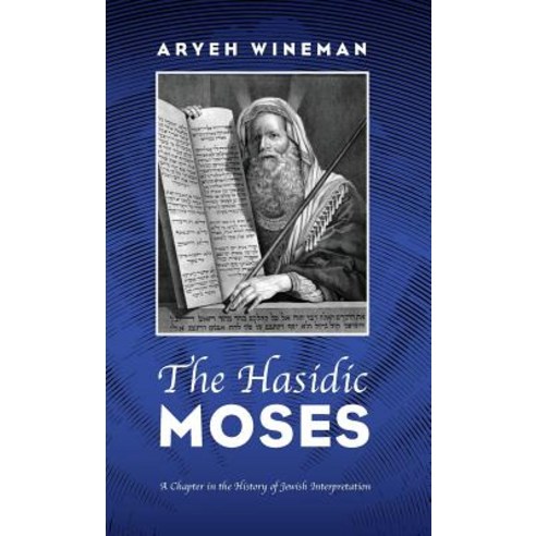 The Hasidic Moses Hardcover, Pickwick Publications