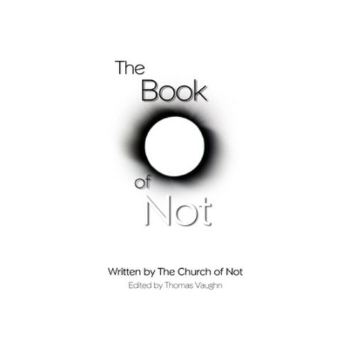 The Book of Not Paperback, Church of Not