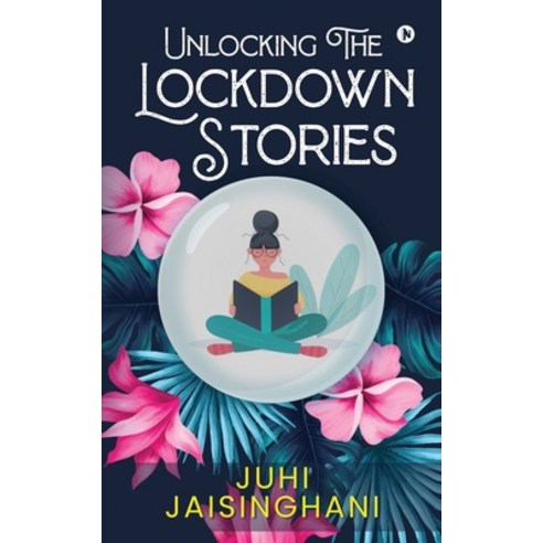 Unlocking The Lockdown Stories Paperback, Notion Press