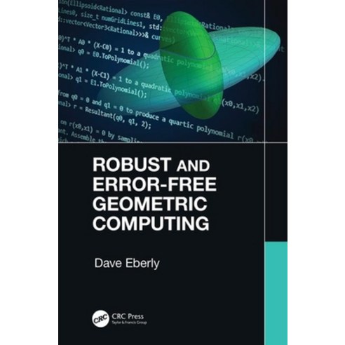 Robust and Error-Free Geometric Computing Hardcover, CRC Press