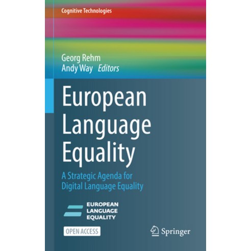 (영문도서) European Language Equality: A Strategic Agenda for Digital Language Equality Hardcover, Springer, English, 9783031288180