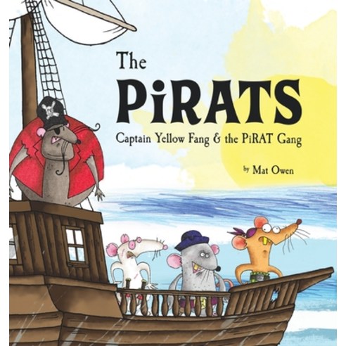 (영문도서) The Pirats: Captain Yellow Fang & the PiRAT Gang Hardcover, Puppy Dogs & Ice Cream, English, 9781955151573