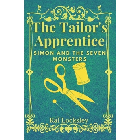 (영문도서) The Tailor''s Apprentice: Simon and the Seven Monsters Paperback, Digital on Demand, English, 9780620941617