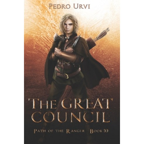 (영문도서) The Great Council: (Path of the Ranger Book 10) Paperback, Independently Published, English, 9798543681114