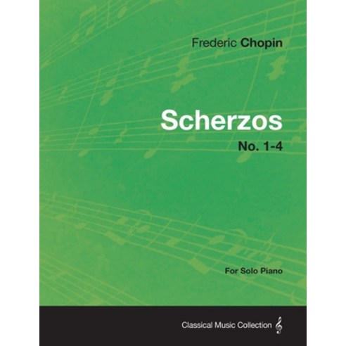 (영문도서) Scherzos No. 1-4 - For Solo Piano Paperback, Clarke Press, English, 9781447476429