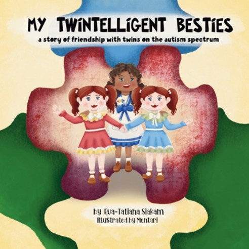 (영문도서) My Twintelligent Besties: A story of friendship with twins on the autism spectrum Paperback, Eva-Tatiana Siakam, English, 9798990209503