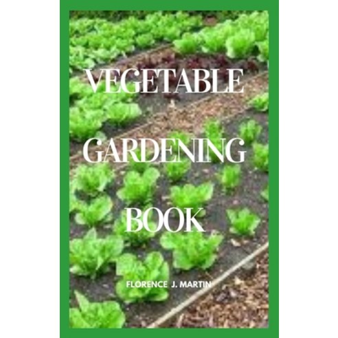 Vegetable Gardening Book Paperback, Independently Published