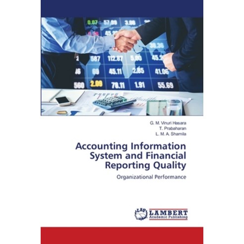 (영문도서) Accounting Information System and Financial Reporting Quality Paperback, LAP Lambert Academic Publis..., English, 9786207473045