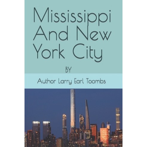 (영문도서) Mississippi And New York City Paperback, Independently Published, English, 9798363270383