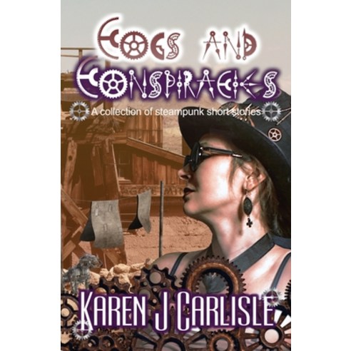 (영문도서) Cogs and Conspiracies: A collection of steampunk short stories Paperback, Kraken Publishing, English, 9780645815108