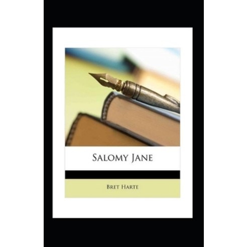 Salomy Jane Illustrated Paperback, Independently Published