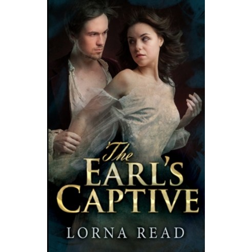 The Earl''s Captive Paperback, Blurb, English, 9781715747282