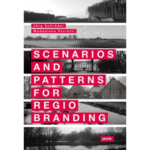 Scenarios and Patterns for Regiobranding Paperback, Jovis Verlag, English, 9783868595109