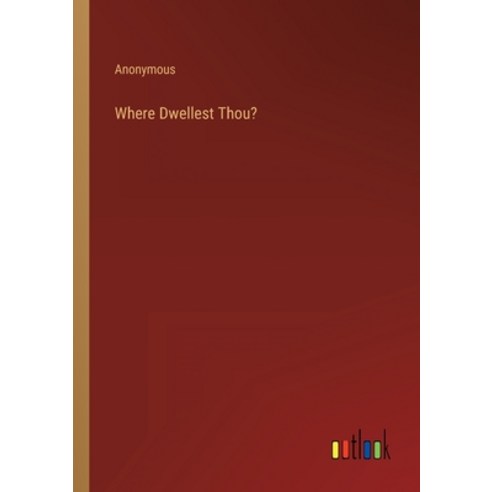 (영문도서) Where Dwellest Thou? Paperback, Outlook Verlag, English, 9783368140946