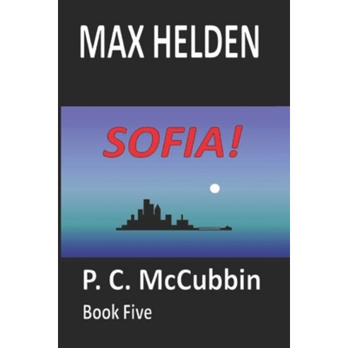 (영문도서) Max Helden - Sofia! Paperback, Createspace Independent Pub..., English, 9781540705068