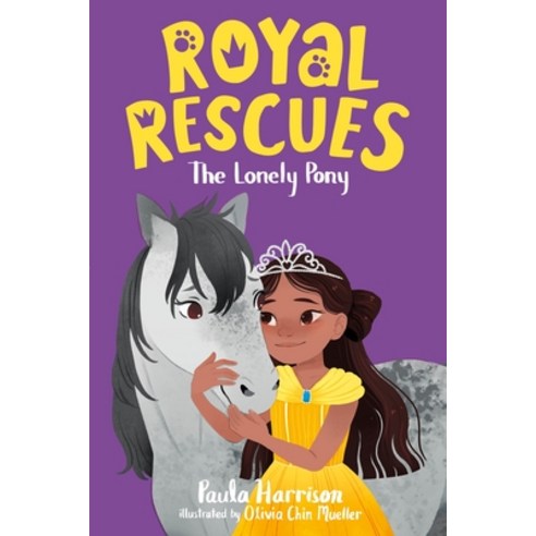 Royal Rescues #4: The Lonely Pony Paperback, Feiwel & Friends