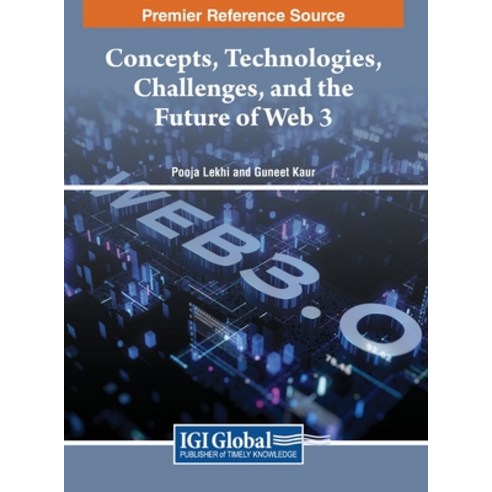 (영문도서) Concepts Technologies Challenges and the Future of Web 3 Hardcover, IGI Global, English, 9781668499191