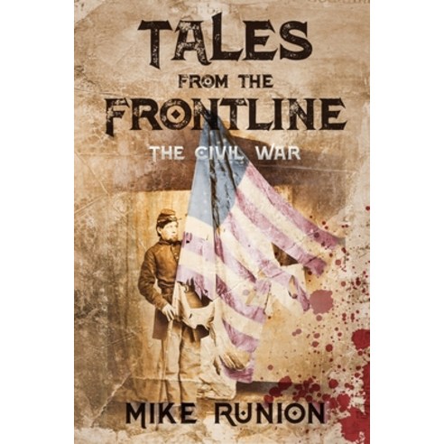 (영문도서) Tales From The Frontline: The Civil War Paperback, Independently Published, English, 9798372480537