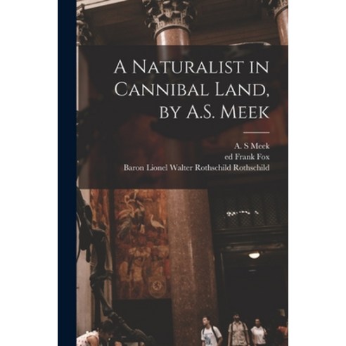 (영문도서) A Naturalist in Cannibal Land by A.S. Meek Paperback, Legare Street Press, English, 9781017219241