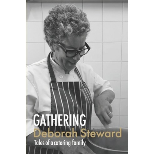 Gathering: Tales of a Catering Family Paperback, Independently Published