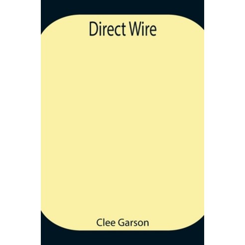 (영문도서) Direct Wire Paperback, Alpha Edition, English, 9789354944932
