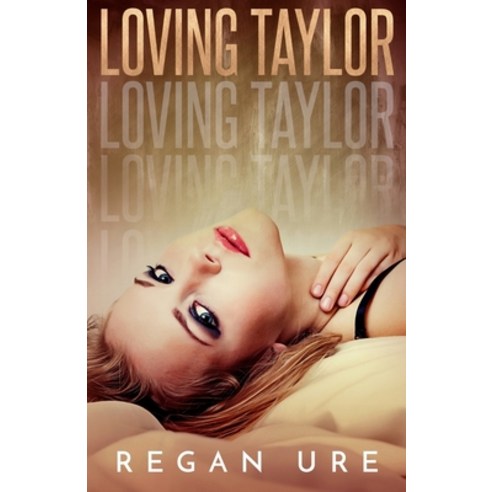 (영문도서) Loving Taylor Paperback, Regan Ure Ltd, English, 9781911213239
