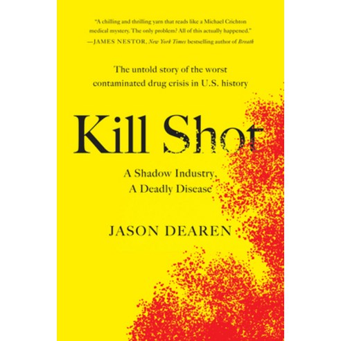 (영문도서) Kill Shot: A Shadow Industry a Deadly Disease Paperback, Avery Publishing Group, English, 9780593421352