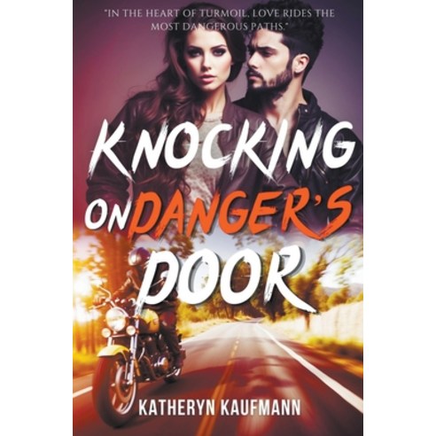 (영문도서) Knocking on Danger''s Door Paperback, Katheryn Kaufmann, English, 9798224041237