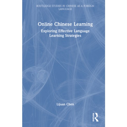(영문도서) Online Chinese Learning: Exploring Effective Language Learning Strategies Hardcover, Routledge, English, 9781032479149