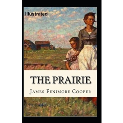 The Prairie Illustrated Paperback, Independently Published, English, 9798572044249