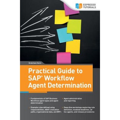 (영문도서) Practical Guide to SAP Workflow Agent Determination Paperback, Createspace Independent Pub..., English, 9781717203489