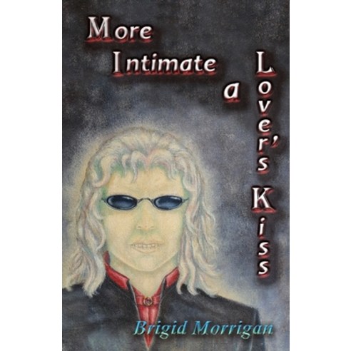 (영문도서) More Intimate a Lover''s Kiss Paperback, Jumble Publishing, English, 9780645559569