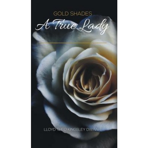 Gold Shades: A True Lady Hardcover, Austin Macauley