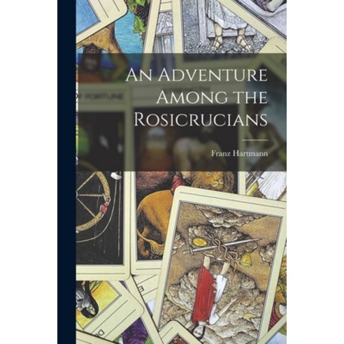 (영문도서) An Adventure Among the Rosicrucians Paperback, Legare Street Press, English, 9781018351131