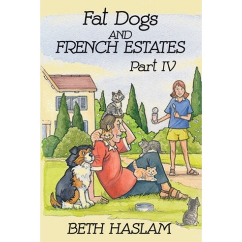 (영문도서) Fat Dogs and French Estates Part 4 Paperback, Independently Published, English, 9781794698567