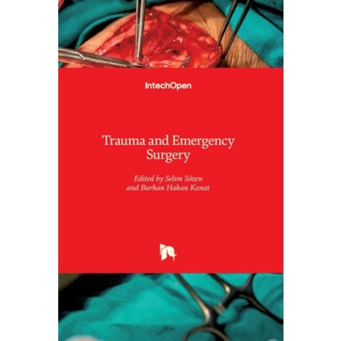 (영문도서) Trauma and Emergency Surgery Hardcover, Intechopen, English, 9781839695230