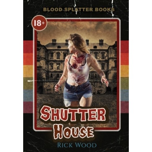 Shutter House Hardcover, Blood Splatter Press, English, 9781838369491