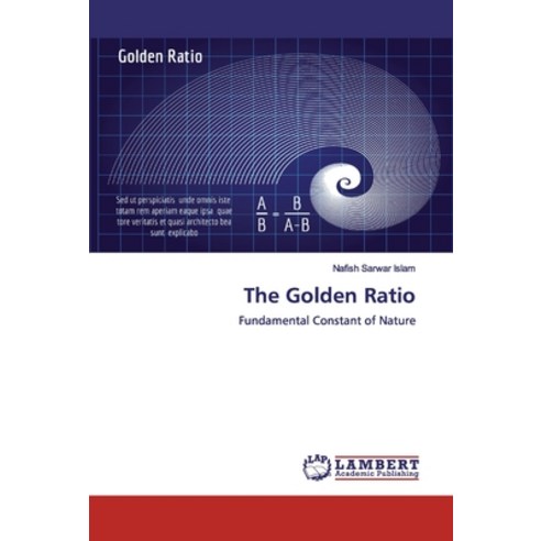 The Golden Ratio Paperback, LAP Lambert Academic Publishing