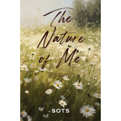 (영문도서) The Nature of Me: Book 1 Paperback, Grosvenor House Publishing ..., English, 9781803817958