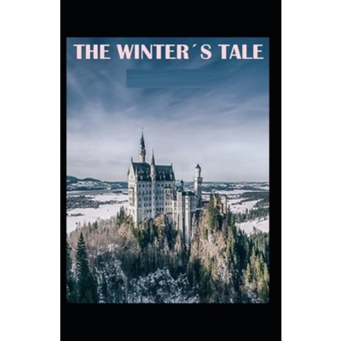(영문도서) The Winter''s Tale By William Shakespeare: Illustrated Edition Paperback, Independently Published, English, 9798417758171