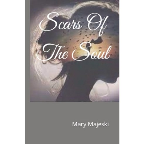 (영문도서) Scars Of The Soul Paperback, Independently Published, English, 9798871790014