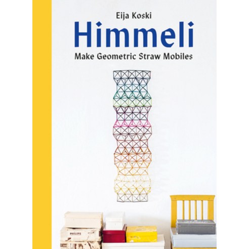 (영문도서) Himmeli: Make Geometric Straw Mobiles Hardcover, Batsford, English, 9781849949224